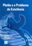 Platao e o problema da existencia - Centro de filosofia de lisboa