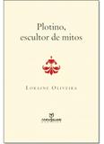 Plotino, Escultor de Mitos - Annablume
