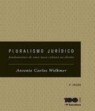 Pluralismo Juridico - 04 Ed - Saraiva