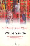 PNL e saúde - Recursos da PNL para uma vida saudável