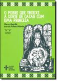 Pobre Que Trouxe a Sorte de Casar Com uma Princesa, O - Coleção Reinos do Cordel - Armazem da cultura
