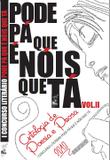 Pode Pá Que É Nóis Que Tá Vol II - Edições um por todos