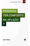 Podemos ter Conforto na Aflição - Knox publicações