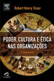 Poder, Cultura e Ética nas Organizações - Elsevier