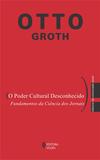 Poder cultural desconhecido - Fundamentos da ciência dos jornais