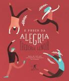 Poder Da Alegria, O - Objetiva (cia das letras)