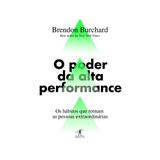 Poder da alta performance, o - objetiva - Cia das letras
