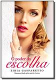 Poder da escolha, o - Vida consciencia