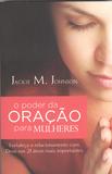 Poder da oracao para mulheres, o - Thomas nelson brasil