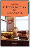 Poder de cura do chocolate o - Larousse