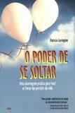 Poder de Se Soltar,o - Cultrix