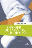 Poder de uma vida de oração, o - Vida nova editora
