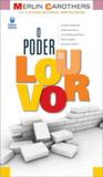 Poder do louvor, o - Betania editora