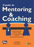 Poder do mentoring coaching, o - Leader editora