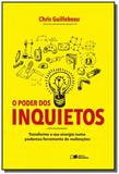 Poder dos inquietos, o - Saraiva