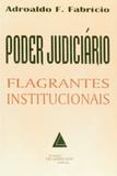 Poder Judiciário Flagrantes Institucionais - Livraria do advogado