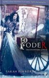 Poder - ninguem desperta o mal impunemente saga encantadas - livro 3 - Unica editora