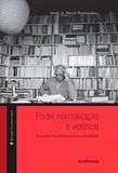 Poder, Normalização e Violência - Autêntica