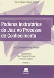 Poderes Instrutórios do juiz no Processo de Conhecimento - Volume 1 - Gazeta jurídica