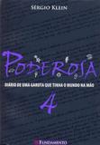 Poderosa 4 - diario de uma garota que tinha o ... - Editora fundamento educacional ltda