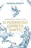 Poderoso espirito santo, o - Thomas nelson brasil