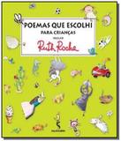 Poemas que Escolhi Para as Crianças - Antologia de Ruth Rocha - Moderna - paradidatico