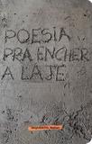 Poesia Pra Encher A Laje - Editora literarua