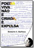 Poesia viva nao e criada, e expulsa - Autor independente