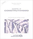 Polemicas Do Nosso Tempo - Sobre O Construtivismo - Autores associados