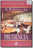 Politica da prudencia - E realizacoes