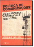 Política de Comunicações: Um Balanço dos Governos Lula (2003-2010) - Publisher brasil editora