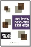 Politica de ontem e de hoje - Saraiva