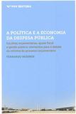 Politica E A Economia Da Despesa Publica, A Ed. 1- Fgv