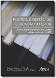 Politica e gestao da educacao superior: acesso e permanencia em cursos - Appris editora