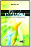 Politica educacional: organizacao e estrutura da e - Wak