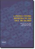 Política Externa Brasileira na Era Lula: um Balanço, A - Apicuri editora