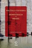 Política externa e democracia no Brasil