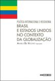 Politica internacional e hegemonia - brasil e estados unidos no contexto da globalizaçao - Sociologia e politica