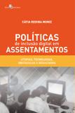 Politicas de inclusao digital em assentamentos - Paco editorial