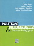 Politicas educacionais e discursos pedagogicos - Editora liber livro ltda