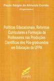 Politicas educacionais, reformas curriculares e formaçao de professores - Edufpa