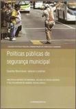 Politicas publicas de segurança municipal - Consequencia editora