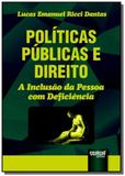 Politicas publicas e direito a inclusao da pessoa - Jurua