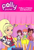 Polly e o palacio dos bichinhos - 1 - Editora fundamento educacional ltda