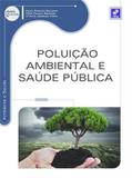 Poluicao ambiental e saude publica - Saraiva universitario tecnico