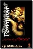 Pompoar a Arte De Amar - Madras editora