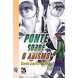 Ponte Sobre Abismo - Col. Vertentes - Quinteto editorial