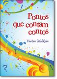 Pontos Que Contam Contos - All print editora