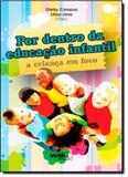 Por Dentro da Educação Infantil: a Criança em Foco - Wak