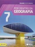 Por Dentro da Geografia - 7º Ano - Saraiva